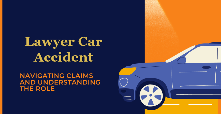 Roles of Car Accident Lawyer
